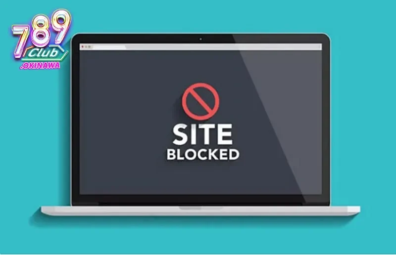 Cách Đăng Nhập 789Club Khi Bị Chặn – Fix 100% Có Thật Không? Một số các giải pháp xử lý link bị chặn